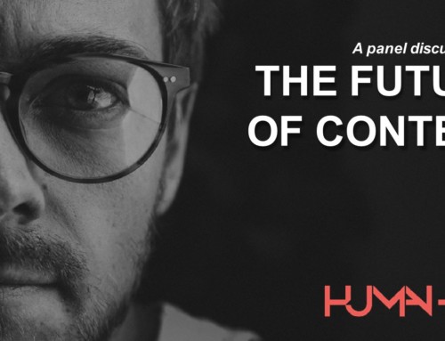 HUMAN-FILM HOSTS A LIVELY DISCUSSION ON THE FUTURE OF CONTENT